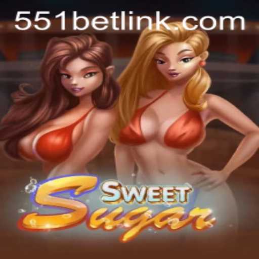 Exploring the Exciting World of SweetSugar: A Game-Changer From 551bet.COM
